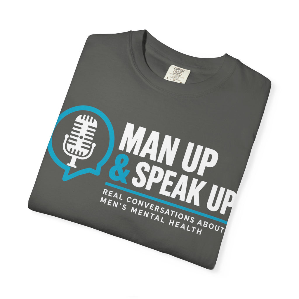 Man Up & Speak Up T-Shirt — Men’s Mental Health Awareness Tee