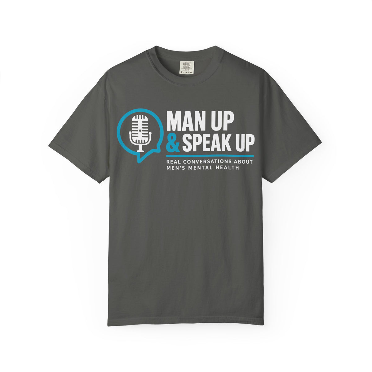 Man Up & Speak Up T-Shirt — Men’s Mental Health Awareness Tee