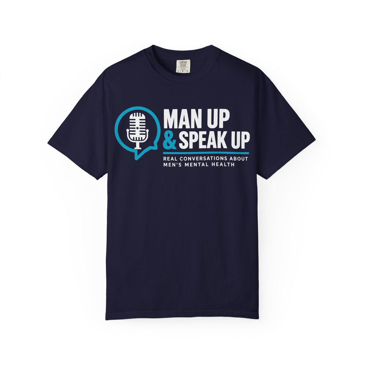 Man Up & Speak Up T-Shirt — Men’s Mental Health Awareness Tee