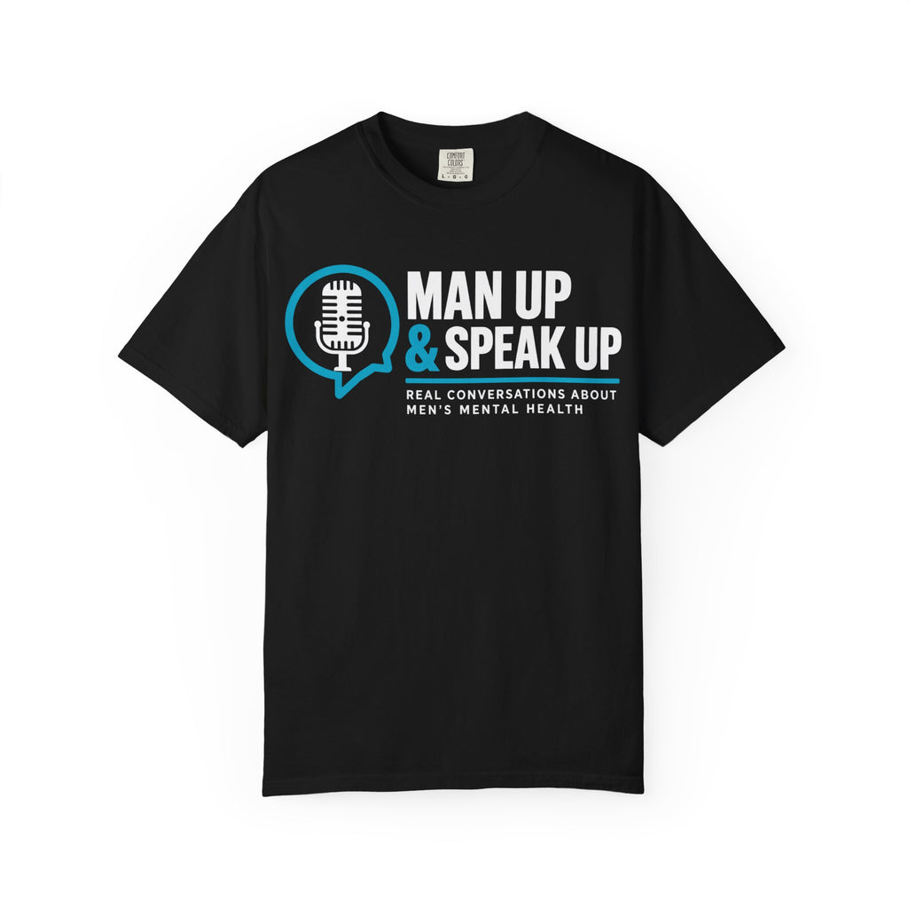 Man Up & Speak Up T-Shirt — Men’s Mental Health Awareness Tee