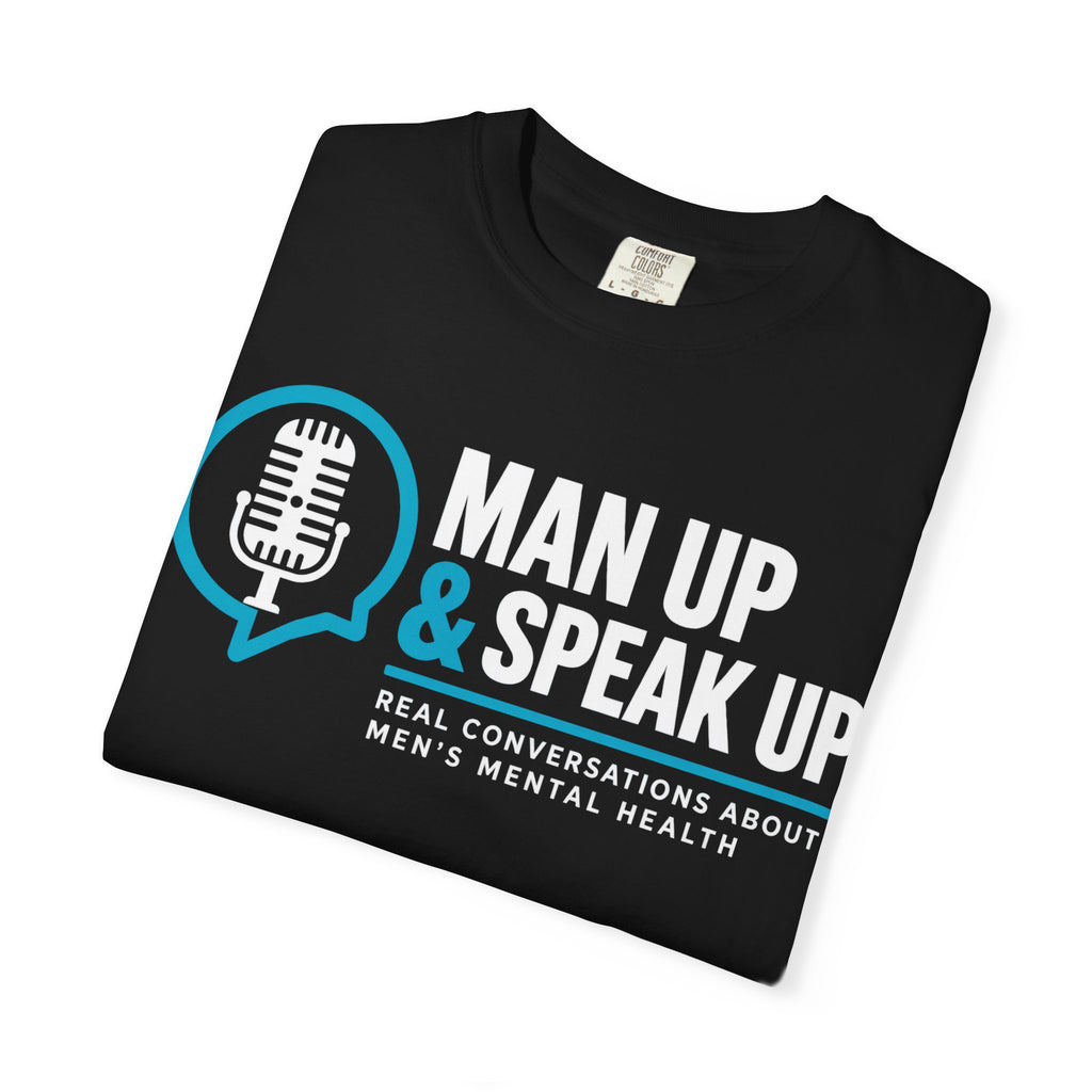 Man Up & Speak Up T-Shirt — Men’s Mental Health Awareness Tee